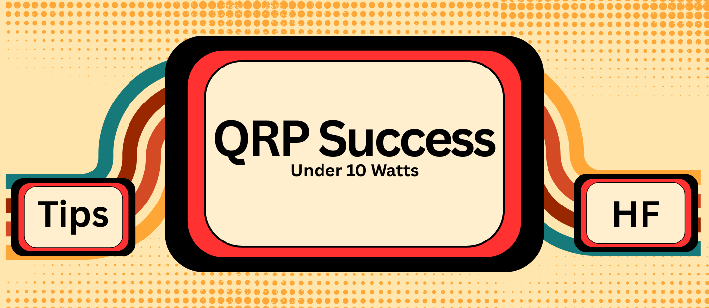 Tips for QRP Success