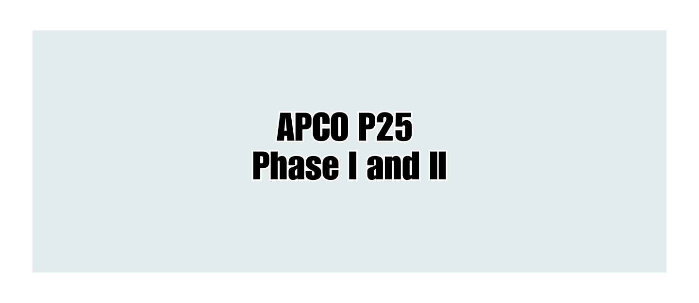APCO Project 25 Phase I and II