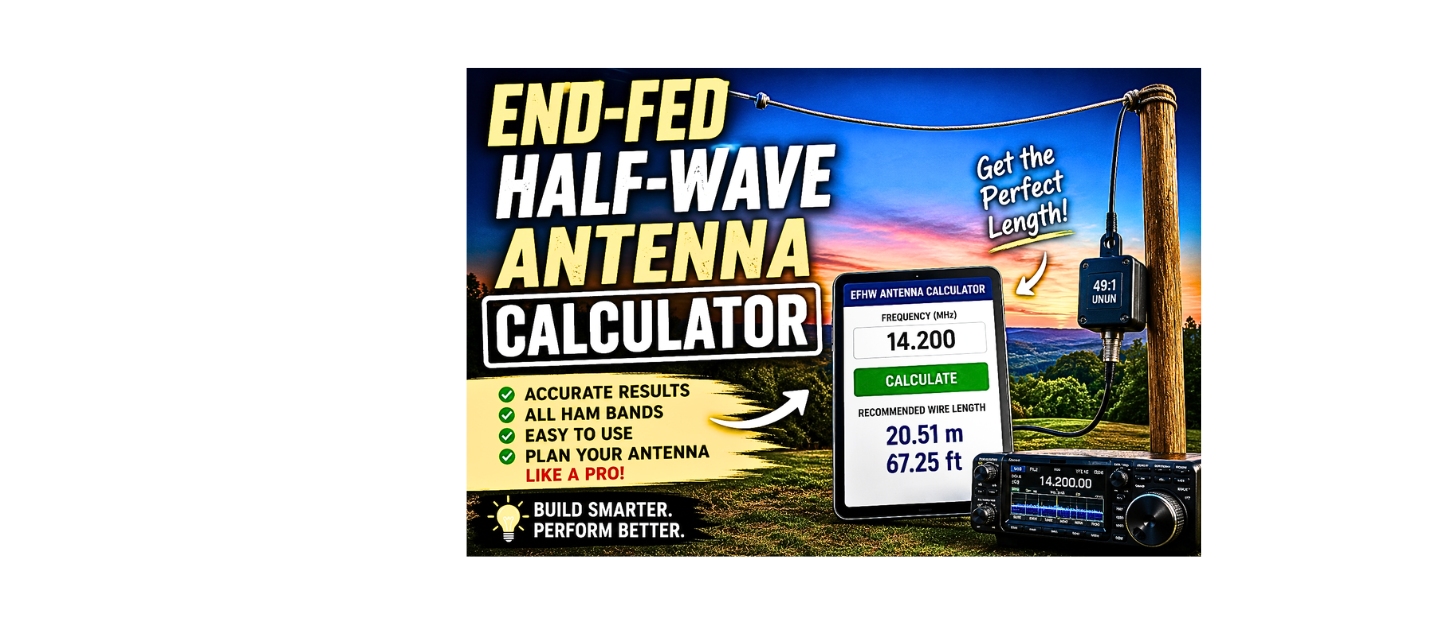 Stop guessing your EFHW antenna length. Use our End-Fed Half-Wave Antenna Calculator to get accurate wire measurements, transformer guidance, and build a better-performing ham radio antenna fast.